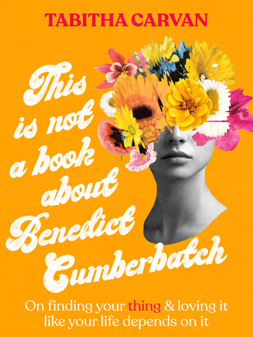 Title details for This Is Not a Book About Benedict Cumberbatch by Tabitha Carvan - Available